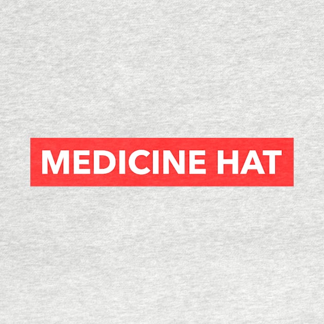 Medicine Hat, Alberta, Canada by Canada Tees